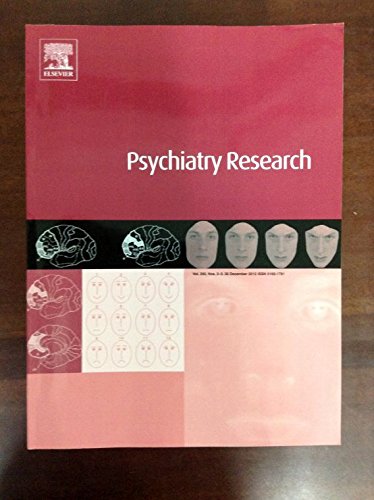 Psychiatry Research ( Vol. 176 2-3, Vol. 177 1-2 and 3, Vol. 178, No. 1 and 2, Vol. 198 , Issue 1,2 and 3 , Vol. 199, Issue 1, 2 and 3 , Vol. 200 , No. 1 and 2-3 , Vol. 205 No. 1-2 and 3 , Vol. 206 No. 1 )