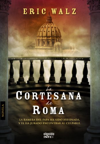 Download La cortesana de Roma (Algaida Literaria - Inter) Download La cortesana de Roma (Algaida Literaria - Inter)