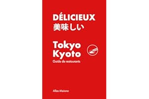 Délicieux: Tokyo & Kyoto Guide de restaurants