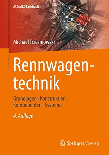 Preisvergleich Produktbild Rennwagentechnik: Grundlagen, Konstruktion, Komponenten, Systeme (ATZ / MTZ-Fachbuch)