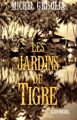 couverture de : Les jardins du tigre
