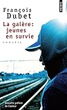 La Galère : jeunes en survie