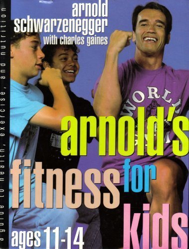Read Pdf Arnold S Fitness For Kids Ages 11 14 A Guide To Health Exercise And Nutrition Read Online By Arnold Schwarzenegger Tkssvq3zftjj5k