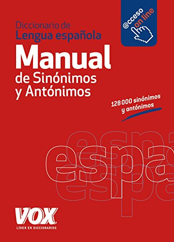 Diccionario Manual de Sinónimos y Antónimos de la Lengua Española (Diccionarios En Español)