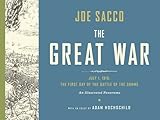 The Great War: The First Day of the Battle of the Somme (An Illustrated Panorama) by 