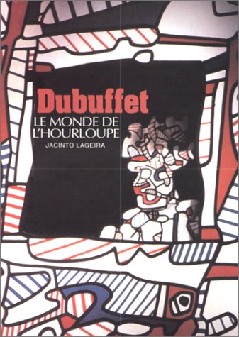 couverture de : Jean Dubuffet : Le monde de l'Hourloupe