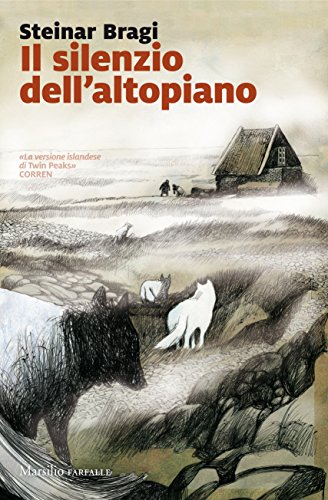 Steinar Bragi - Il silenzio dell'altopiano (2017)