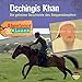 Dschingis Khan - Die geheime Geschichte des Steppenkämpfers: Abenteuer & Wissen by 