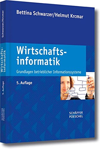 Wirtschaftsinformatik: Grundlagen betrieblicher Informationssysteme