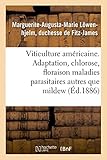 Image de Viticulture américaine. Adaptation, chlorose, floraison, maladies parasitaires autres que le mildew