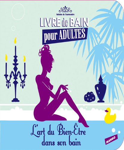 Download L'art du bien-être dans son bain : Livre de bain pour adultes Download L'art du bien-être dans son bain : Livre de bain pour adultes