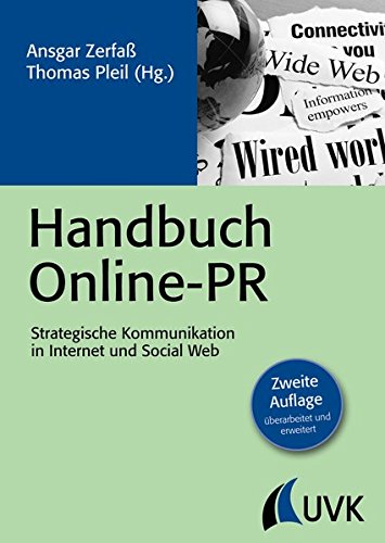 Handbuch Online-PR. Strategische Kommunikation in Internet und Social Web (PR Praxis)