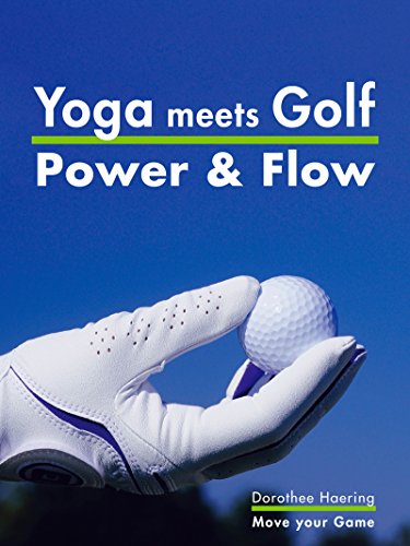 Download Yoga meets Golf: Mehr Power & Mehr Flow: Golf-Fitness mit Yoga (move your game 3) Download Yoga meets Golf: Mehr Power & Mehr Flow: Golf-Fitness mit Yoga (move your game 3)