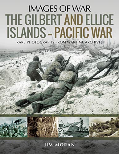 Preisvergleich Produktbild The Gilbert and Ellice Islands - Pacific War (Images of War)