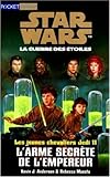 Jeunes chevaliers Jedi, tome 11. L'Arme secrète de l'empereur