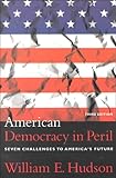 Image de American Democracy in Peril: Seven Challenges to America's Future