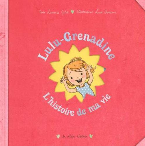 Histoire de ma vie : Lulu Grenadine