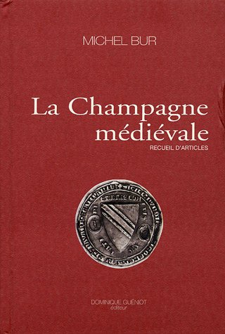 Download La Champagne médiévale : Recueil d'articles Download La Champagne médiévale : Recueil d'articles