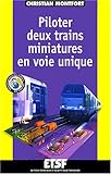 Image de Piloter deux trains miniatures en voie unique (+ web) - C'est amusant et c'est...facile