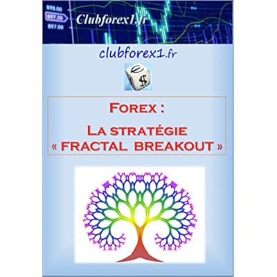 Forex La Strategie Fractal Breakout Clubforex1 T 9 Pdf - 
