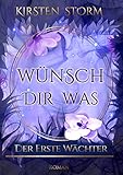 Image de Wünsch Dir Was: Der Erste Wächter (Chronik der Wünsche 1)