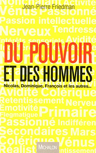 DU POUVOIR ET DES HOMMES DU POUVOIR ET DES HOMMES