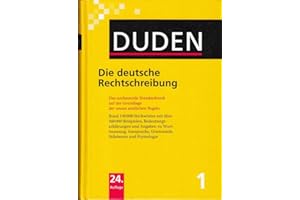 Die deutsche Rechtschreibung: Das umfassende Standardwerk auf der Grundlage der neuen amtlichen Regeln (Duden - Deutsche Sprache in 12 Bänden)