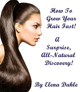 How To Grow Your Hair Fast A Surprise All Natural Discovery