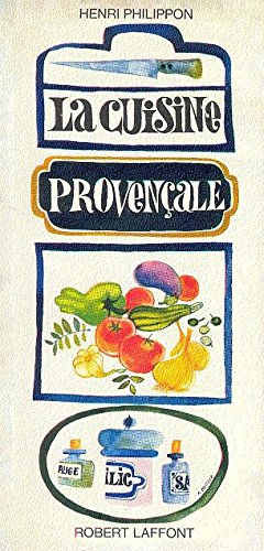 Download Henri Philippon. La Cuisine provençale Download Henri Philippon. La Cuisine provençale