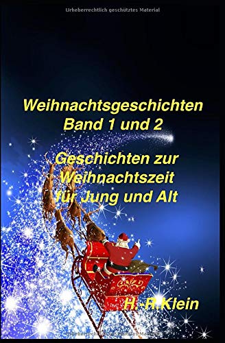 Weihnachtsgeschichten Band 1 und 2: Geschichten zur Weihnachtszeit für Jung und Alt