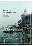 Migropolis: Venice / Atlas of a Global Situation by