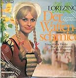 Der Waffenschmied - Groer Querschnitt (Heinz Hagenau, Erna-Maria Duske...) [Vinyl LP] - Albert Lortzing