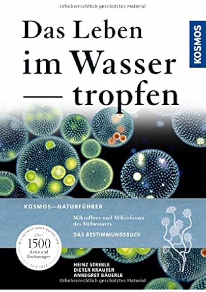 Das Leben im Wassertropfen: Mikroflora und Mikrofauna des ...