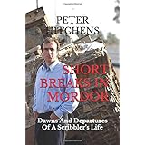 Short Breaks in Mordor: Dawns and Departures of a Scribbler's Life