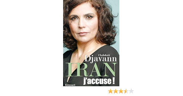 Amazon Fr Iran J Accuse Essai Djavann Chahdortt Livres