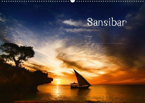 Sansibar (Wandkalender 2013 DIN A3 quer): Impressionen Sansibar (Monatskalender, 14 Seiten)