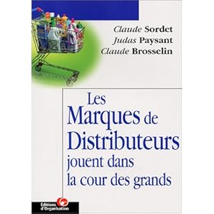 Les Marques de distributeurs jouent dans la cour des grands