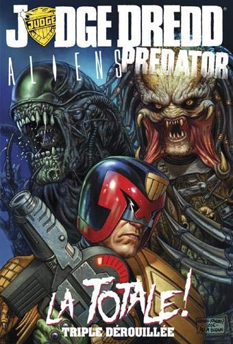 Télécharger Judge Dredd / Aliens / Predator : la Totale ! Livre eBook France