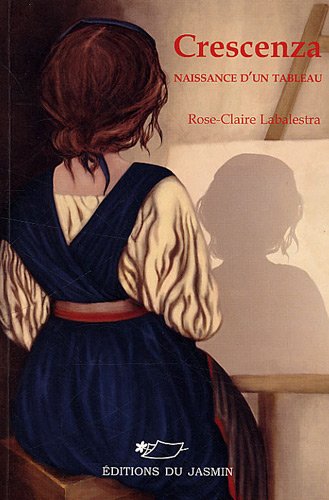 couverture de : Crescenza : Naissance d'un tableau