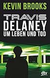 Travis Delaney - Um Leben und Tod by