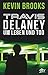 Travis Delaney - Um Leben und Tod by