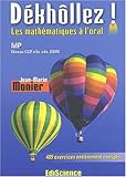 Image de Dékhôllez ! Les maths à l'oral MP - Niveau CCP, e3a, e4a, ESIM