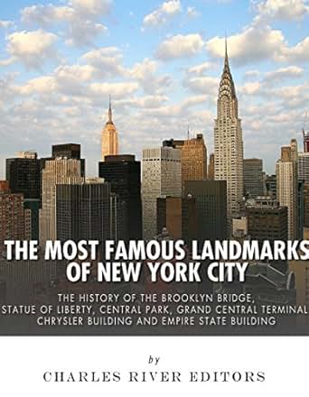 The Most Famous Landmarks of New York City: The History of