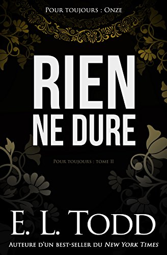 Rien ne dure (Pour toujours t. 11) francais Rien ne dure (Pour toujours t. 11) francais