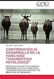 Image de Contribución al desarrollo de la habilidad “Diagnóstico patológico”: Propuesta didáctica para el desar