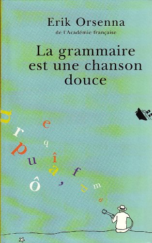 couverture de : La Grammaire est une chanson douce 