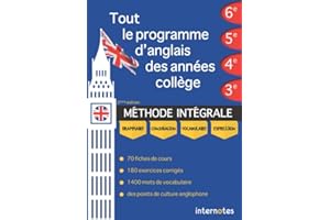 Tout le programme d'anglais des années collège : MÉTHODE INTÉGRALE - Grammaire, conjugaison, vocabulaire, expression