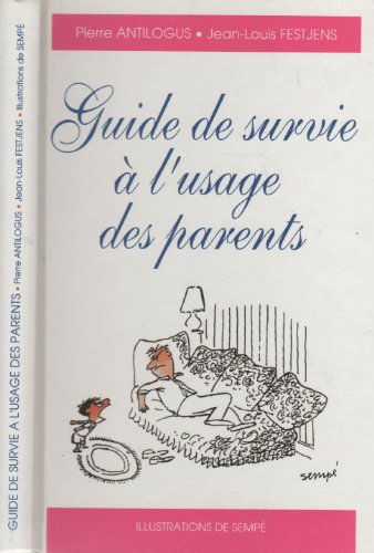 <a href="/node/7447">Guide de survie à l'usage des parents</a>