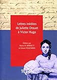 Image de Lettres inédites de Juliette Drouet à Victor Hugo