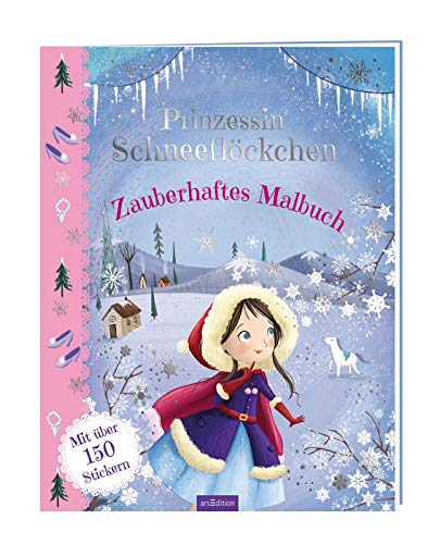 Prinzessin Schneeflöckchen - Zauberhaftes Malbuch: Mit über 150 Stickern